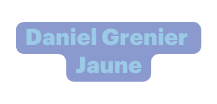 Daniel Grenier Jaune