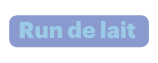 Run de lait